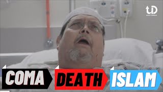 FROM A COMA, DEATH THEN TO ISLAM - EMOTIONAL STORY