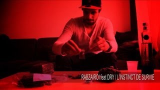 Rabzairoi - Instinct De Survie (ft. Dry) Rabzairoi - Instinct De Survie (ft. Dry)