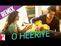 O Heeriye - Full Song Remix - Ayushmann Khurrana
