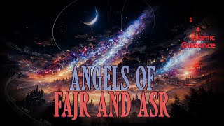 The Angels Of Fajr And Asr