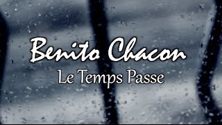 Benito Chacon - Le Temps Passe Benito Chacon - Le Temps Passe