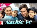 Nachle Ve - Song - Ta Ra Rum Pum
