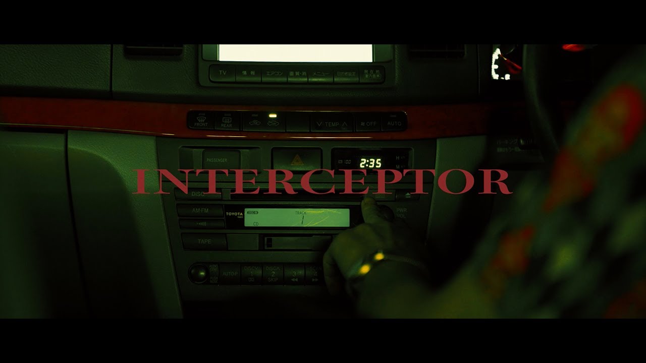 「INTERCEPTOR」MV