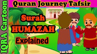 104. Surah Humazah (Attack With Words) |  Quran Journey | Quran For Kids | Tafsir For Kids