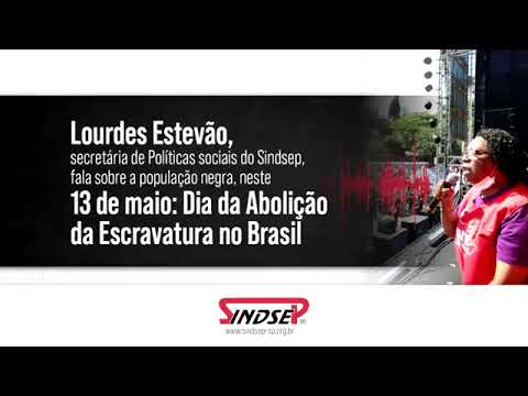 13 de maio: Dia da Abolição da Escravatura no Brasil
