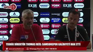 Teknik direktör Thomas Reis: Samsunspor galibiyeti hak etti