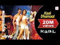 Kaal Dhamaal - Kaal | Malaika Arora | Shahrukh Khan
