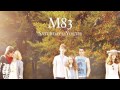 M83 - Too Late audio