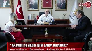 "AK Parti 16 yıldır işini şansa bırakmaz"