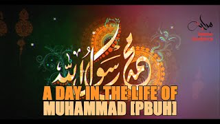 A Day In The Life Of Muhammad [S