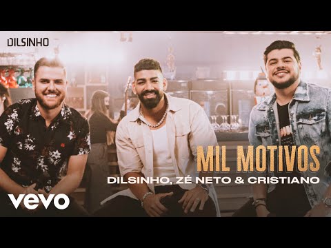 Mil motivos - Dilsinho feat Zé Neto & Cristiano