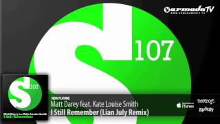 Matt Darey feat. Kate Louise Smith - I Still Remember (Lian July Remix)