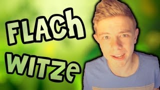 DIE BESTEN/SCHLECHTESTEN FLACHWITZE !!! :D