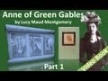 Part 1 - Anne of Green Gables Audiobook by Lucy Maud Montgomery (Chs 01-10)