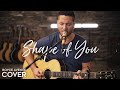 Shape of You - Ed Sheeran Boyce Avenue acoustic cover on Spotify & iTunes