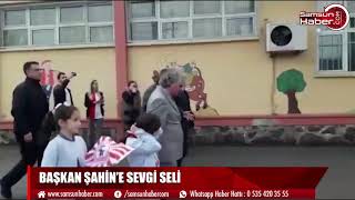 Başkan Şahin'e sevgi seli