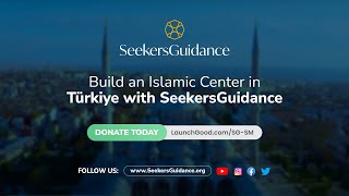 Support Our SeekersGuidance Islamic Center in Istanbul - Dhu’l Hijja 2023