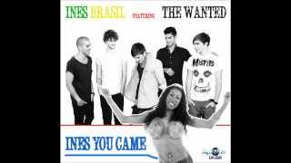 Ines Brasil feat  The Wanted   Ines You Came