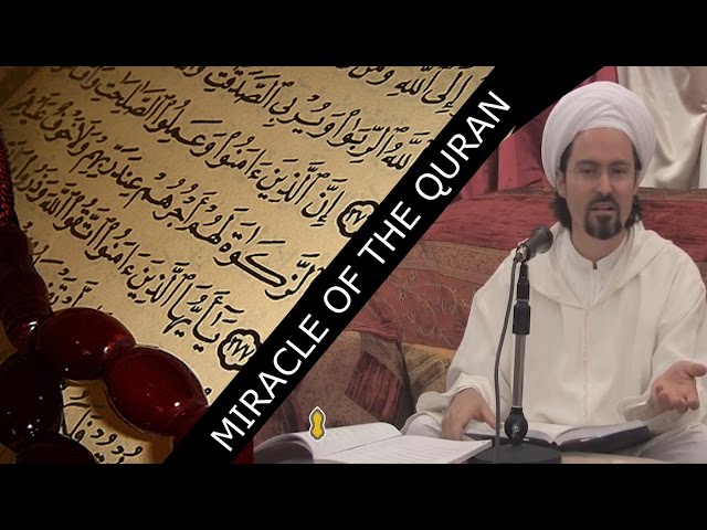 Miracle of the Quran. Shaykh Hamza Yusuf