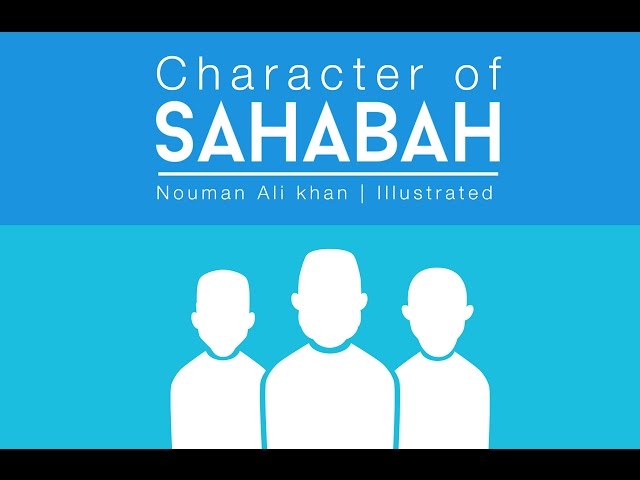 Character Of The Sahabah | Nouman Ali Khan