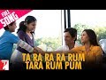Ta Ra Ra Ra Rum Ta Ra Rum Pum - Song 3:01- Ta Ra Rum Pum