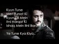 Yeh Tune Kya Kiya Lyrics Once Upon A Time In Mumbaai Dobaara