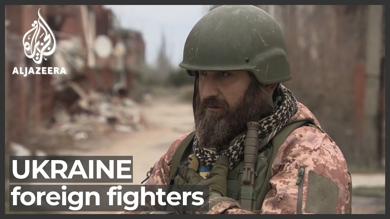 Foreign Fighters backing Russia, Ukraine in Conflict