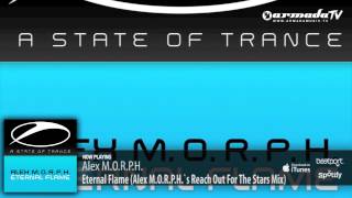 Alex MORPH - Eternal Flame (Alex MORPH`s Reach Out For The Stars Mix)