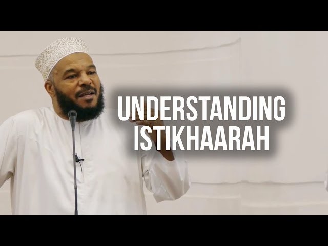 Understanding Istikhara - Dr Bilal Philips