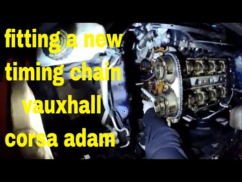 Fitting a timing chain vauxhall adam corsa astra combo replace repair a12xel a12xer symptoms