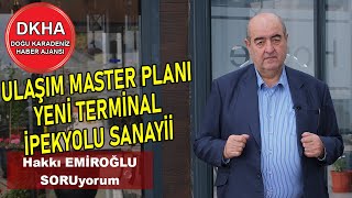 Trabzon Ulaşım Master Planı - Yeni Trabzon Terminali - Hakkı EMİROĞLU ile SORUyorum!