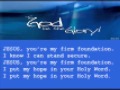 JESUS, YOURE MY FIRM FOUNDATION