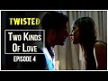 Twisted | Episode 4 - Two Kinds Of Love | Nia Sharma | A Web Series By Vikram Bhatt