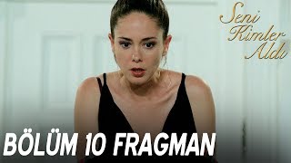 Seni Kimler Aldı 10.Bölüm (FİNAL) Fragmanı