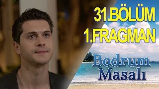 Bodrum Masalı 31. Bölüm Fragmanı