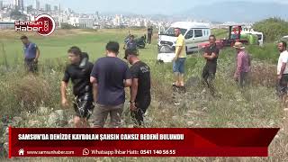 Samsun'da denizde kaybolan şahsın cansız bedeni bulundu