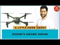 Dhoni's Drone Droni  A Little More About