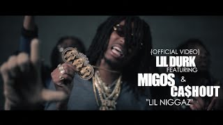 Lil Durk - Lil Niggaz (ft. Migos & Cashout) Lil Durk - Lil Niggaz (ft. Migos & Cashout)