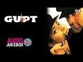 Gupt Jukebox - Full Album Songs - Bobby Deol, Kajol, Manisha, Viju Shah