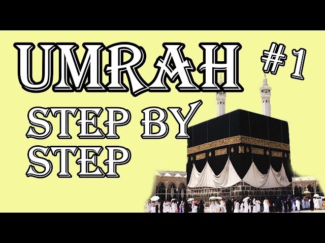 Step by Step Guide to Umrah 