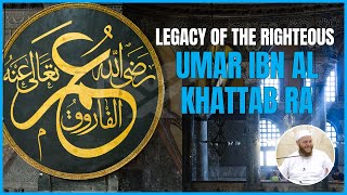 Legacy of the Righteous – Umar Ibn Al Khattab RA Part 2 | by Sheikh Shadi Alsuleiman