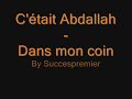 Abdallah Dans mon coin ( Parole )