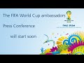 REPLAY: Brazil 2014 Ambassadors, media briefing