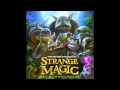 Strange Magic - 10. I Cant Help Myself Sugar Pie Honey Bunch