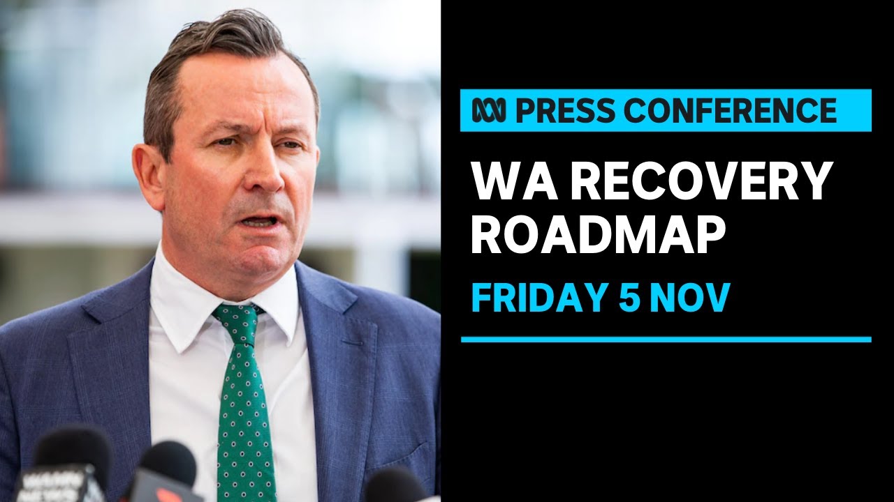 In Full : WA Premier Mark McGowan to provide Roadmap to Recovery