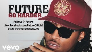 Future - Go Harder