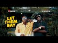 Strongman - Let Them Say ft. Akwaboah (Official Video)