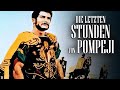 Die letzten Stunden von Pompeji (ABENTEUER-ACTION Film deutsch kostenlos ganz, Rmer-Ritter Film)[1]