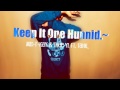 Keep It One Hunnid- Mid-R-Kay and Thee YL ft. Tank