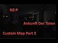 NZP custom map Ankunft Der Toten Gameplay w live comm part 3